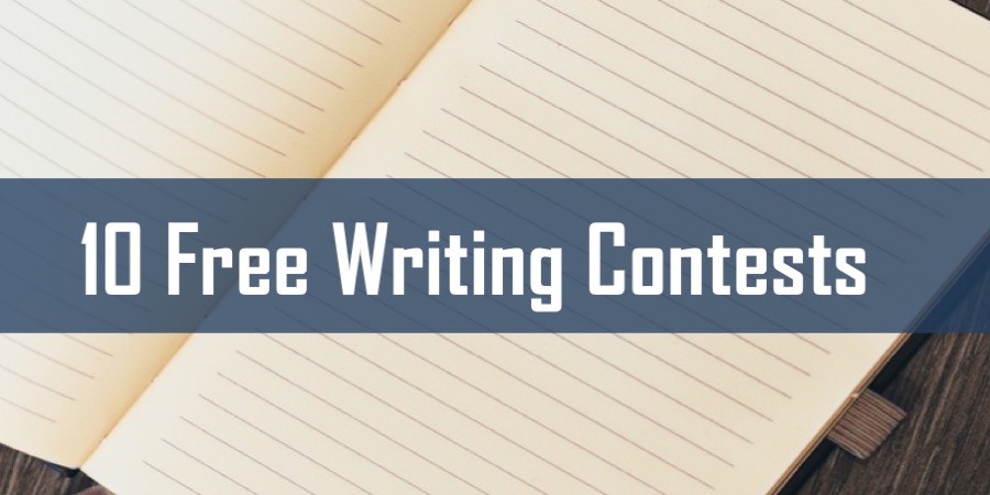 10 Free Writing Contests & Fellowships With Prizes Of $500 To $25,000