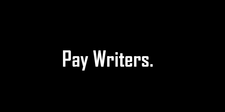 10 Reasons Writers Should Be Paid.