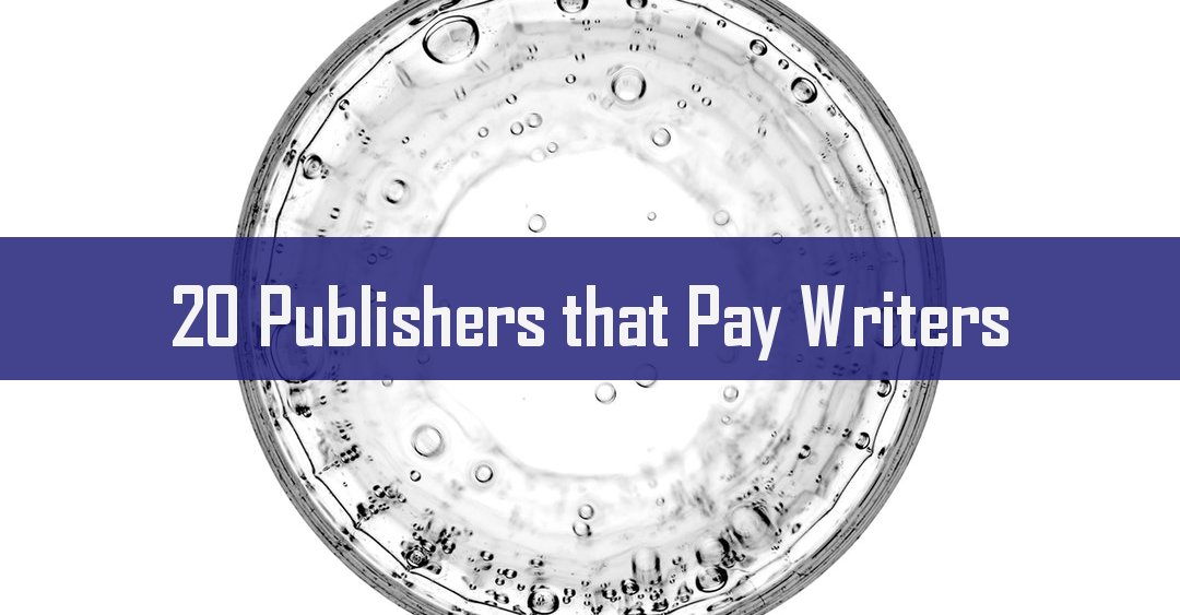 20 Publishers that Pay Writers (50 to 200+ Per Article)